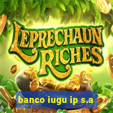 banco iugu ip s.a